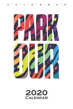 Graffiti lettering "Parkour" Calendar 2020: Annual Calendar for Athletes and fitness enthusiasts