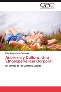 Paperback Anorexia y Cultura: Una Etnoexperiencia Corporal [Spanish] Book