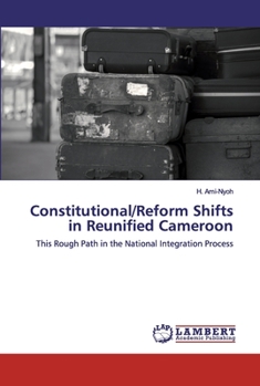 Paperback Constitutional/Reform Shifts in Reunified Cameroon Book