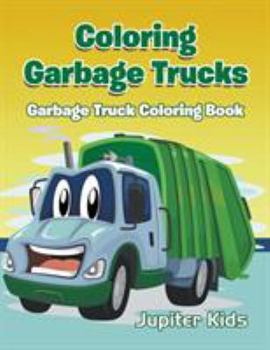 Paperback Coloring Garbage Trucks: Garbage Truck Coloring Book
