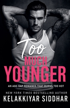 Paperback Too Much Younger: An Age Gap Romance That Burns Too Hot Book