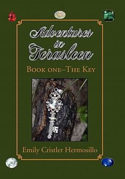 Hardcover Adventures in Terasleen: Book 1- The Key Book