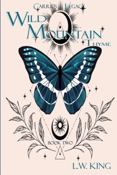 Carrie's Legacy Book 2: Wild Mountain Thyme - Book #2 of the Carrie's Legacy