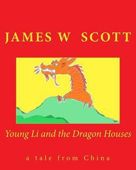 Paperback Young Li and the Dragon Houses: A Tale from China Book