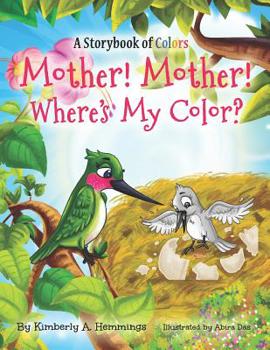 Paperback Mother! Mother! Where's My Color? Book