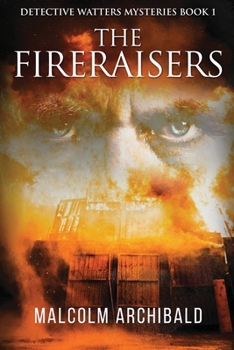 The Fireraisers: Premium Hardcover Edition