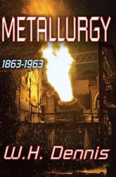 Hardcover Metallurgy: 1863-1963 Book