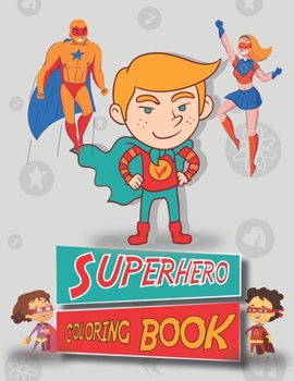 Paperback Superhero coloring book: superhero coloring book for kids ages 3-4-5-6-7-8-9-10 [Large Print] Book