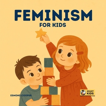 Paperback Feminism for Kids: A Book About Fairness, Voice, and Being Yourself for Both Girls and Boys Book