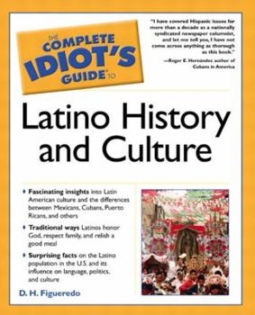 Paperback The Complete Idiot's Guide to Latino History and Culture Book