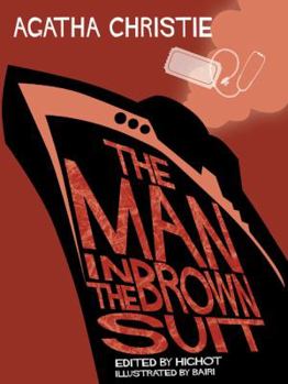 Hardcover The Man in the Brown Suit. [Based on the Novel By] Agatha Christie Book