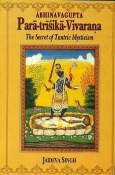 Hardcover Paratrisika Vivarana by Abhinavagupta: The Secret of Tantric Mysticism [Sanskrit] Book