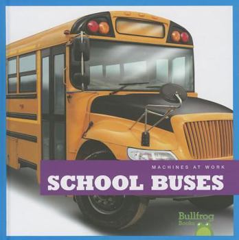 School Buses - Book  of the Machines at Work