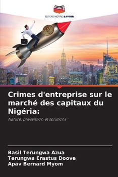 Crimes d'entreprise sur le marché des capitaux du Nigéria (French Edition)