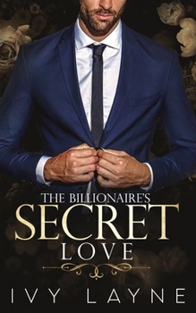 Paperback The Billionaire's Secret Love Book