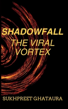 Paperback SHADOWFALL - The Viral Vortex Book
