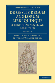 Paperback de Gestis Regum Anglorum Libri Quinque: Historiae Novellae Libri Tres - Volume 1 Book