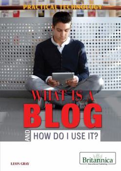 Paperback What Is a Blog and How Do I Use It? Book