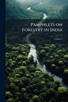 Paperback Pamphlets on Forestry in India; Volume 1 Book