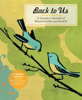 Hardcover Back to Us: A Couple's Journal of Reconnection and Growth Book