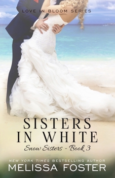 Paperback Sisters in White: Love in Bloom: Snow Sisters, Book 3 Book