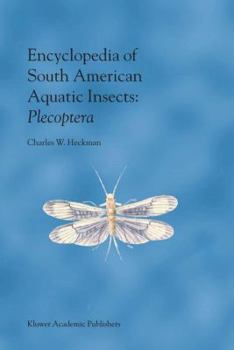 Paperback Encyclopedia of South American Aquatic Insects: Plecoptera: Illustrated Keys to Known Families, Genera, and Species in South America Book