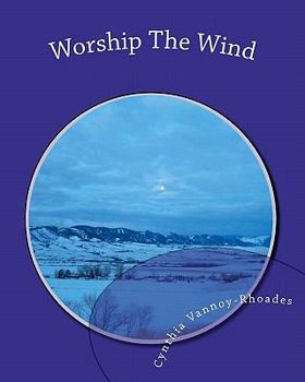 Paperback Worship The Wind: Lessons from Nature Book