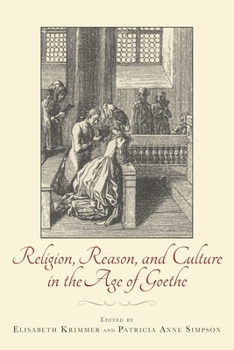 Hardcover Religion, Reason, and Culture in the Age of Goethe Book