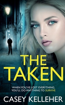 Paperback The Taken: A twisted, gripping crime thriller Book