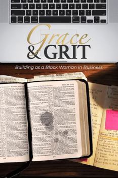 Grace & Grit: Building as a Black Woman in Business