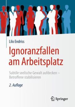 Paperback Ignoranzfallen Am Arbeitsplatz: Subtile Seelische Gewalt Aufdecken - Betroffene Stabilisieren [German] Book