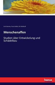 Paperback Menschenaffen: Studien über Entwickelung und Schädelbau [German] Book