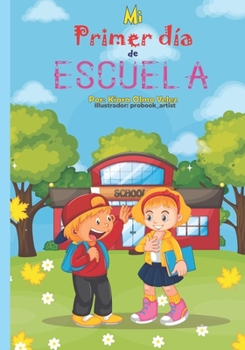Paperback Mi Primer Día de Escuela [Spanish] Book