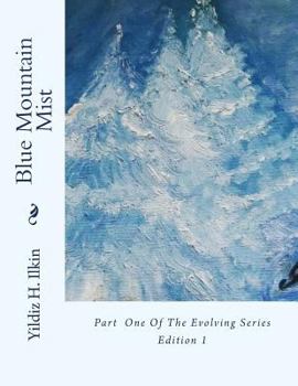 Paperback Blue Mountain Mist: --Part Of The Evolving Series-- Book