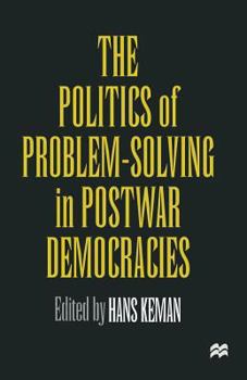 Paperback The Politics of Problem-Solving in Postwar Democracies Book
