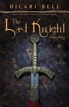 The Last Knight - Book #1 of the Knight and Rogue