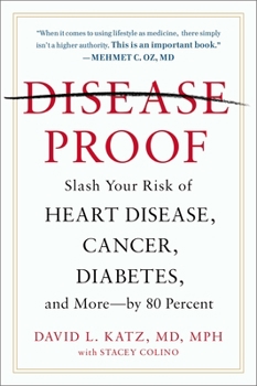 Paperback Disease-Proof: Slash Your Risk of Heart Disease, Cancer, Diabetes, and More--By 80 Percent Book