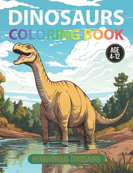 Paperback Coloring Book: Herbivorous Dinosaurs: For Kids Age 4-12 Book