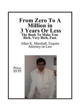 Paperback How to go From Zero to Million Dollar of Net Worth Wealth in 3 Years or Less Book