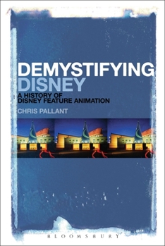 Paperback Demystifying Disney: A History of Disney Feature Animation Book