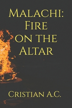 Malachi: Fire on the Altar (Biblical Studies: Book by Book)