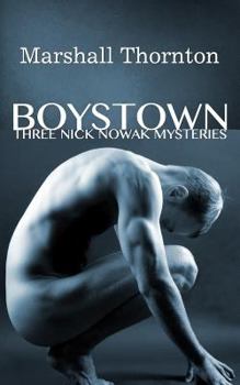 Boystown: Three Nick Nowak Mysteries - Book #1 of the Boystown