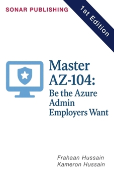 Master AZ-104: Be the Azure Admin Employers Want