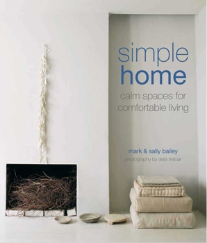 Hardcover Simple Home: Calm Spaces for Comfortable Living Book