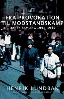 Paperback Fra provokation til modstandskamp. Dansk Samling 1941-1945 [Danish] Book