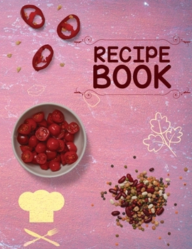 Paperback Recipe Book. Create Your Own Collected Recipes. Blank Recipe Book to Write in, Document all Your Special Recipes and Notes for Your Favorite. Collect Book