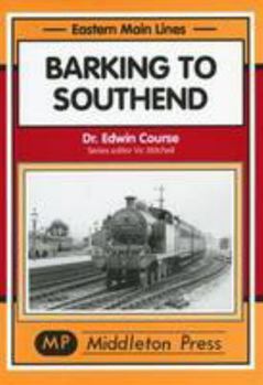 Hardcover Barking to Southend (Eastern Main Lines) Book