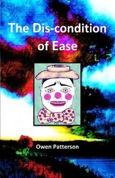 Paperback The Dis-Condition of Ease Book