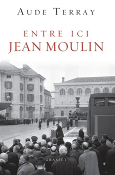 Paperback Entre ICI Jean Moulin [French] Book