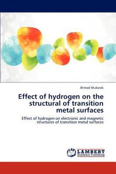 Paperback Effect of Hydrogen on the Structural of Transition Metal Surfaces Book